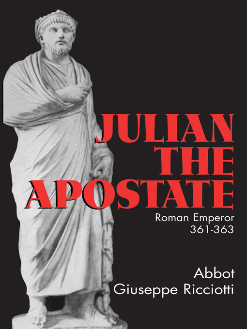 Title details for Julian the Apostate by Abbot Giuseppe Ricciotti - Available